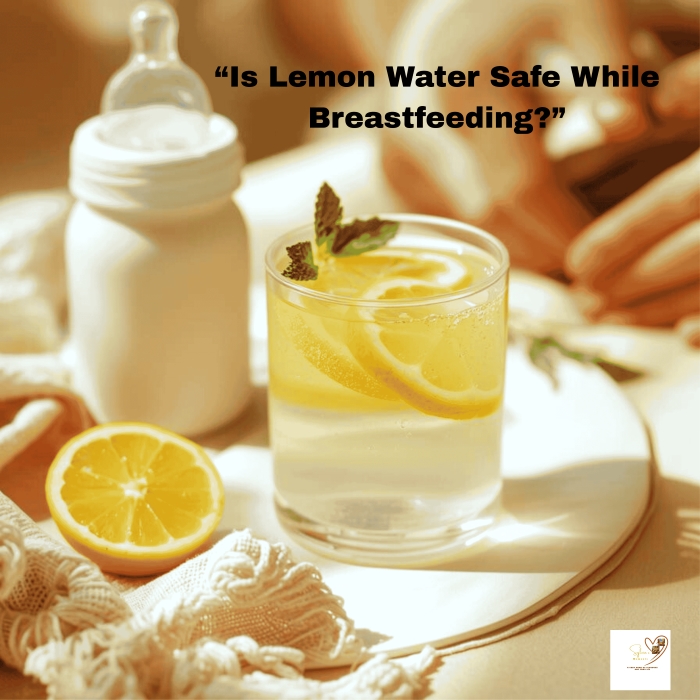Featured Image of lemon water and breastfeeding